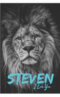 Steven I Love You: Lion & Marble Romance Prosperity and Bashfulness - Motivational & Inspirational Men & Boys Funny Notebook Wide Ruled Lined Journal ( Legal ruled ) F