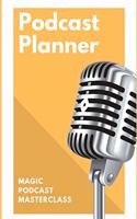 Podcast Planner: The Podcaster Guide and Workbook - For Mind Mapping, Notes, Episode Planning (Two Years, 2020-2021)
