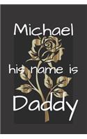 Michael his name is Daddy
