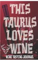 This Taurus Loves Wine - Wine Tasting Journal