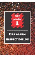 Fire alarm inspection log: Fire Alarm Journal- Fire Register Log Book - Fire Alarm Service & Inspection Book- Fire Safety Register - Fire Incident & Prevention Log Book