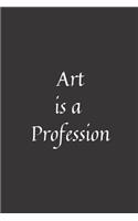 Art is a Profession