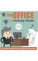 The Office (In)Activity Guide: The Slacker's Coloring Book for Doodling the Dull Days Away