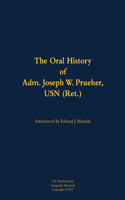 The Oral History of Adm. Joseph W. Prueher, USN (Ret.)