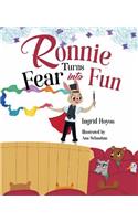 Ronnie Turns Fear Into Fun