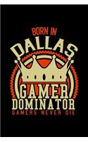 Born in Dallas Gamer Dominator