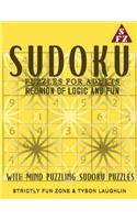 Sudoku Puzzles For Adults: Reunion Of Logic And Fun With Mind Puzzling Sudoku Puzzles