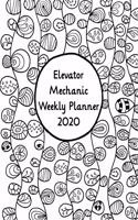 Elevator Mechanic Weekly Planner: 2020 Elevator Mechanic Weekly Organizer