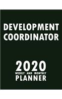 Development Coordinator 2020 Weekly and Monthly Planner: 2020 Planner Monthly Weekly inspirational quotes To do list to Jot Down Work Personal Office Stuffs Keep Tracking Things Motivations Notebook