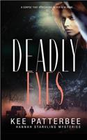 Deadly Eyes: Hannah Starvling Mysteries(4 Romance Mystery Novel)
