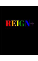 Reign+
