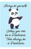 Always Be Yourself ....