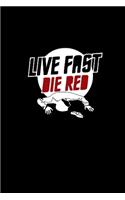 Live Fast Die Red: Hangman Puzzles - Mini Game - Clever Kids - 110 Lined Pages - 6 X 9 In - 15.24 X 22.86 Cm - Single Player - Funny Great Gift