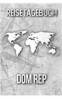 Reisetagebuch Dom Rep: Reisejournal für den Urlaub - inkl. Packliste - Erinnerungsbuch für Sehenswürdigkeiten & Ausflüge - Notizbuch als Geschenk, Abschiedsgeschenk
