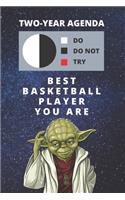 2020 & 2021 Two-Year Daily Planner For Best Basketball Player - Funny Yoda Quote Appointment Book - Two Year Weekly Agenda Notebook For Ballers