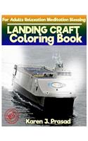 LANDING CRAFT Coloring book for Adults Relaxation Meditation Blessing: Sketches Coloring Book Grayscale Images
