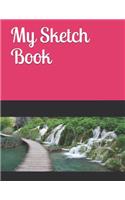 My Sketch Book: Water Bridge Themed My Sketch Book 100 Pages Measures 8.5 X 11