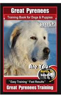 Great Pyrenees Training Book for Dogs and Puppies by Bone Up Dog Training