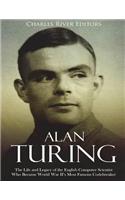 Alan Turing: The Life and Legacy of the English Computer Scientist Who Became World War II's Most Famous Codebreaker