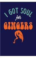 I Got Soul For Gingers: Dark Blue, Orange & Green Design, Blank College Ruled Line Paper Journal Notebook for Ladies and Guys. (Valentines and Sweetest Day 6 x 9 inch Compo