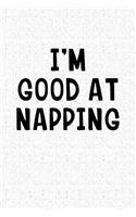 I'm Good at Napping