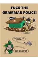 Fuck the Grammar Police