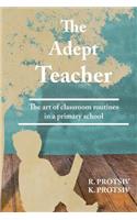 The Adept Teacher: The Art of Classroom Routines in a Primary School