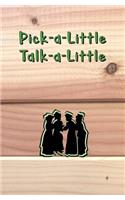 Pick-a-Little Talk-a-Little: Blank Journal and Musical Theater Quote