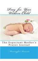 Pray for Your Unborn Child