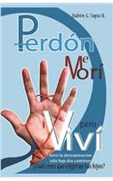 Perdón, Me Morí, Pero VIVí