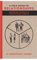 A Field Guide To Relationships