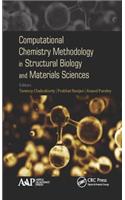 Computational Chemistry Methodology in Structural Biology and Materials Sciences