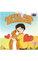 Boxer and Brandon