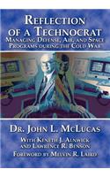 Reflections of a Technocrat: Managing Defense, Air, and Space Programs During the Cold War(English)