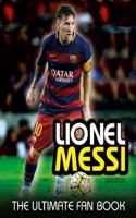 Lionel Messi: The Ultimate Fan Book