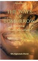 The Ways of Tomorrow: An Anthology of Thoughts, Belief and Spirit: Volume One