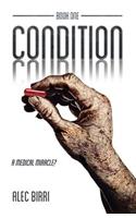 CONDITION: Book One A Medical Miracle?