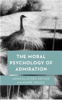 The Moral Psychology of Admiration