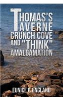 Thomas's Taverne Crunch Cove and 