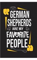 German Shepherds Are My Favorite People: 120 Pages 6x9 Inch Lined Journal Notebook for Notes and Journaling the Perfect Diary for Dog Lovers