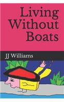 Living Without Boats