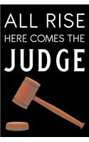 All Rise Here Comes the Judge