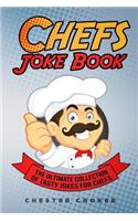 Chefs Joke Book: Funny Chef Jokes, Gags, Puns and Stories