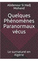 Quelques Phénomènes Paranormaux Vécus