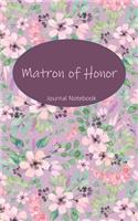 Matron of Honor Journal Notebook