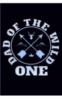 Dad of the Wild One: Great Appreciation Journal for Fathers.