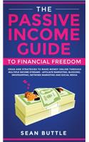 The Passive Income Guide to Financial Freedom