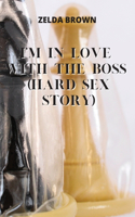 I'm in Love with the Boss(hard Sex Story)