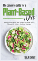 The Complete Guide for a Plant-Based Diet