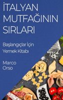 İtalyan Mutfağının Sırları